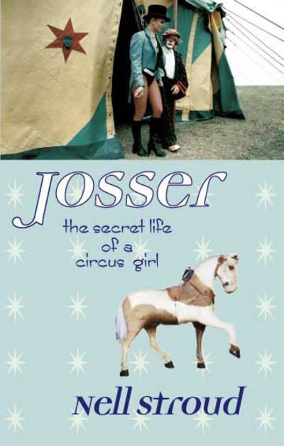 Cover for Nell Stroud · Josser: The Secret Life of a Circus Girl (Paperback Book) (2000)