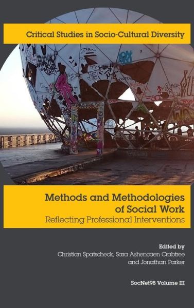 Cover for Methods and Methodologies of Social Work: Reflecting Professional Interventions - Critical Studies in Socio-cultural Diversity (Hardcover Book) (2018)