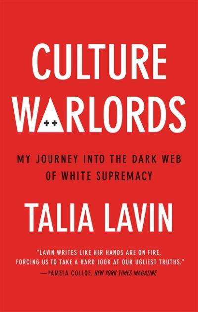 Cover for Talia Lavin · Culture Warlords: My Journey into the Dark Web of White Supremacy (Taschenbuch) (2021)