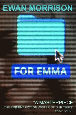 Cover for Ewan Morrison · For Emma (Hardcover Book) (2025)