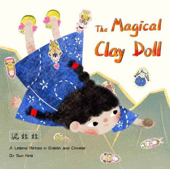 Cover for Ning Sun · The Magical Clay Doll: A Legend Retold in English and Chinese (Hardcover Book) (2023)