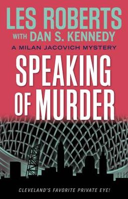 Speaking of Murder - Les Roberts - Książki - Gray & Company, Publishers - 9781938441950 - 4 czerwca 2018