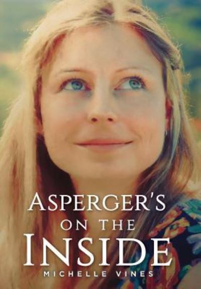 Cover for Michelle Vines · Asperger's on the Inside (Hardcover Book) (2016)