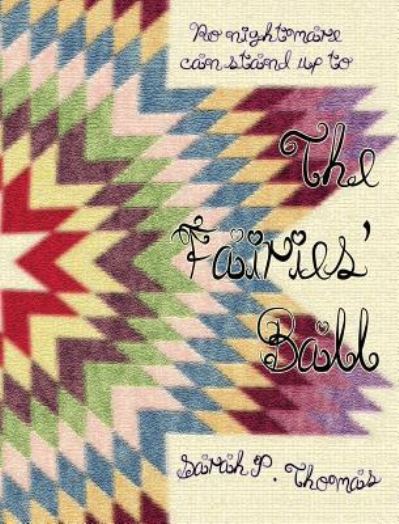 The Fairies' Ball - Sarah P Thomas - Książki - Line By Lion Publications - 9781940938950 - 29 listopada 2016