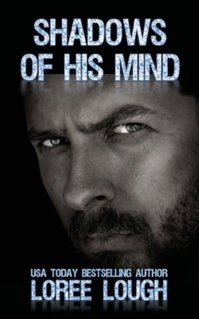 Shadows of His Mind - Loree Lough - Books - Progressive Rising Phoenix Press - 9781950560950 - May 3, 2022
