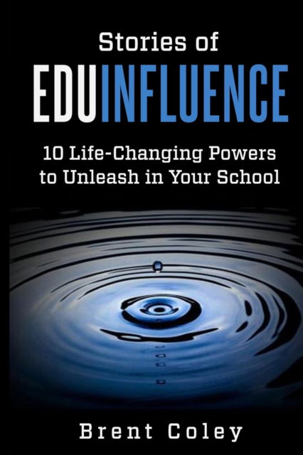 Cover for Brent Coley · Stories of EduInfluence (Paperback Book) (2019)