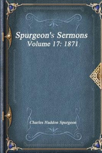 Cover for Charles Haddon Spurgeon · Spurgeon's Sermons Volume 17 (Paperback Book) (2017)