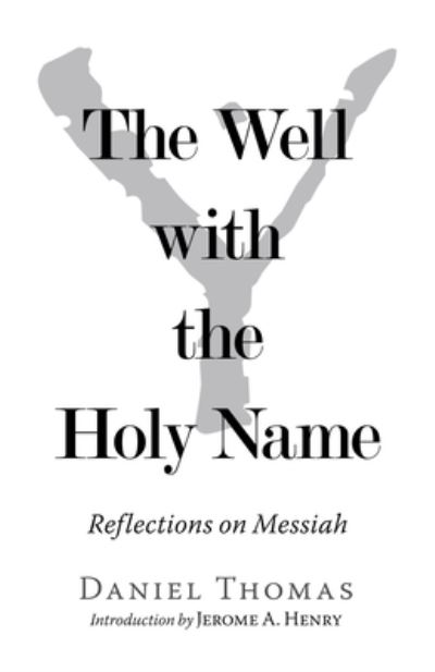 Cover for Daniel Thomas · The Well with the Holy Name (Paperback Book) (2018)