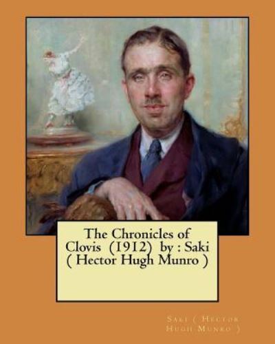 Cover for Saki ( Hector Hugh Munro ) · The Chronicles of Clovis (1912) by (Paperback Book) (2017)