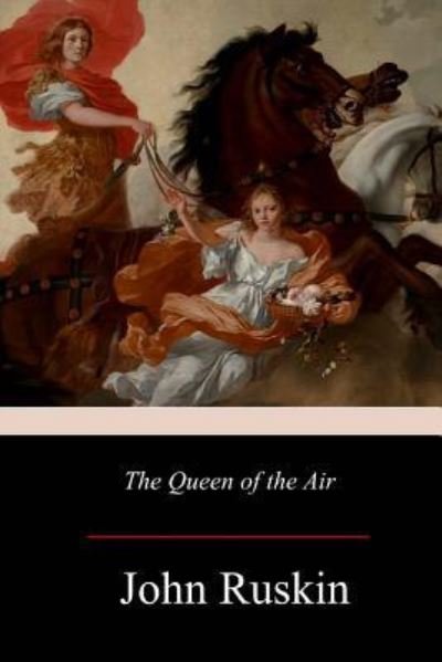 Cover for John Ruskin · The Queen of the Air (Pocketbok) (2017)