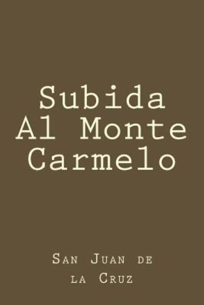 Cover for San Juan de La Cruz · Subida Al Monte Carmelo (Paperback Book) (2017)