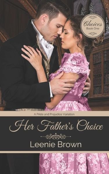 Cover for Leenie Brown · Her Father's Choice (Taschenbuch) (2021)