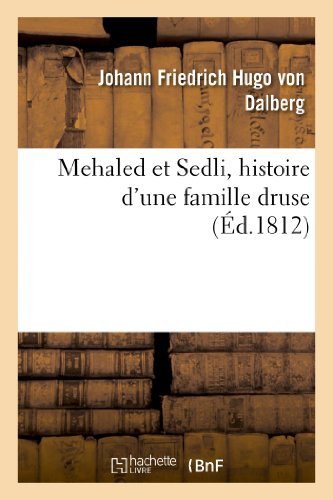 Cover for Von Dalberg-j · Mehaled et Sedli, Histoire D'une Famille Druse (Taschenbuch) [French edition] (2013)