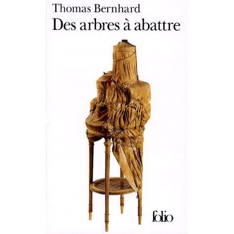Cover for Thomas Bernhard · Arbres a Abattre (Folio) (French Edition) (Taschenbuch) [French edition] (1998)