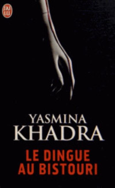 Cover for Yasmina Khadra · Le dingue au bistouri (Pocketbok) (2013)