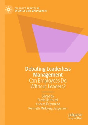 Cover for Debating Leaderless Management: Can Employees Do Without Leaders? - Palgrave Debates in Business and Management (Paperback Book) [2022 edition] (2023)
