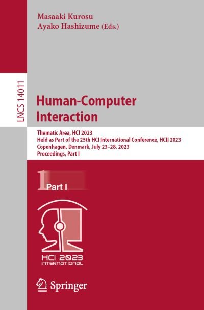 Cover for Masaaki Kurosu · Human-Computer Interaction: Thematic Area, HCI 2023, Held as Part of the 25th HCI International Conference, HCII 2023, Copenhagen, Denmark, July 23–28, 2023, Proceedings, Part I - Lecture Notes in Computer Science (Paperback Bog) [1st ed. 2023 edition] (2023)