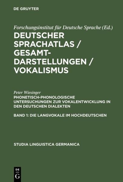 Cover for Peter Wiesinger · Phonetisch-Phonologische Untersuchungen Zur Vokalentwicklung in Den Deutschen Dialekten - Studia Linguistica Germanica (Hardcover Book) [Reprint 2013 edition] (1971)