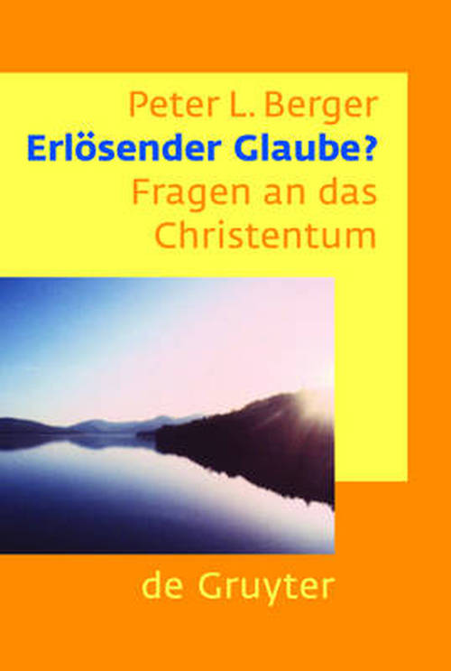 Cover for Peter L. Berger · Erloesender Glaube?: Fragen an das Christentum (Pocketbok) [German edition] (2006)