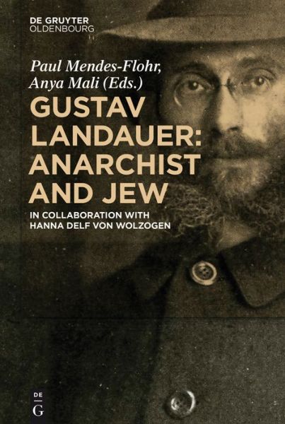 Cover for Paul Mendes-flohr · Gustav Landauer: Anarchist and Jew (Hardcover Book) (2014)