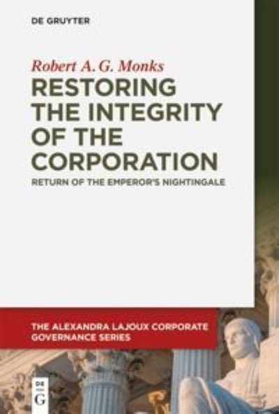 Robert A. G. Monks · The Emperor's Nightmare: Saving American Democracy in the Age of Citizens United - The Alexandra Lajoux Corporate Governance Series (Paperback Book) (2022)