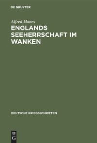 Cover for Alfred Manes · Englands Seeherrschaft Im Wanken (N/A) (1917)