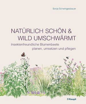 Cover for Sonja Schwingesbauer · Natürlich schön und wild umschwärmt (Bog) (2023)