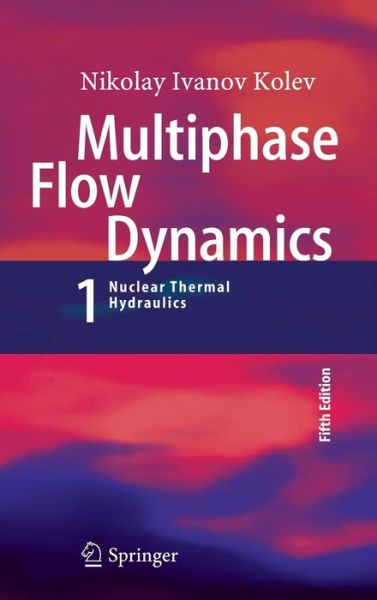 Cover for Nikolay Ivanov Kolev · Multiphase Flow Dynamics 1: Fundamentals (Hardcover Book) [5th ed. 2015 edition] (2015)