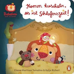 Bababoo and friends - Komm kuscheln, es ist Schlafenszeit! - Katja Richert - Livros - Penguin JUNIOR - 9783328301950 - 1 de março de 2023