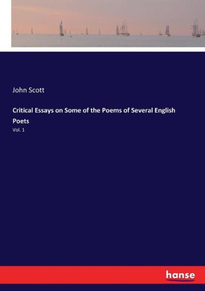 Critical Essays on Some of the Po - Scott - Books - - 9783337406950 - December 20, 2017