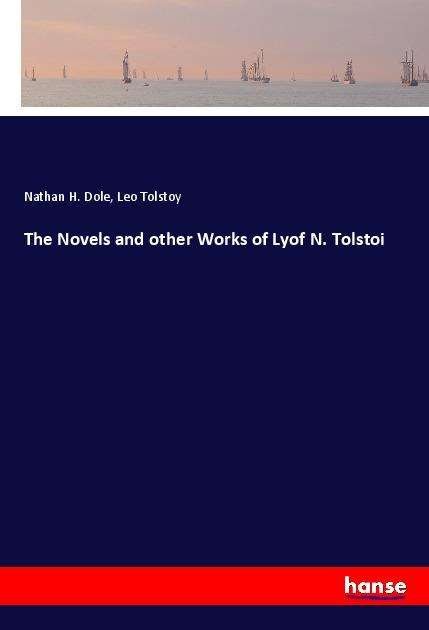 Cover for Dole · The Novels and other Works of Lyof (Buch)