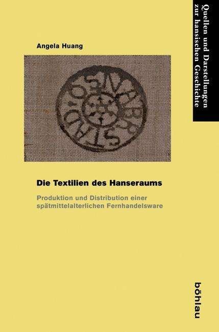 Cover for Huang · Die Textilien des Hanseraums (Bok) (2015)