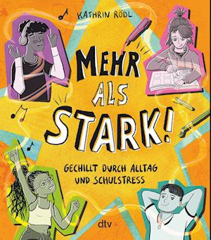 Cover for Kathrin Rödl · Mehr als stark! - Gechillt durch Alltag und Schulstress (Paperback Book) (2021)
