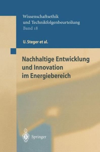 Cover for U Steger · Nachhaltige Entwicklung Und Innovation Im Energiebereich - Ethics of Science and Technology Assessment (Hardcover Book) [2002 edition] (2002)