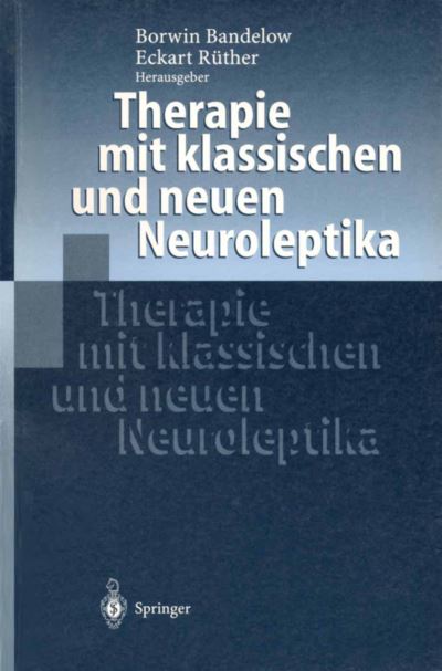 Cover for Borwin Bandelow · Therapie Mit Klassischen Und Neuen Neuroleptika (Paperback Book) (1998)