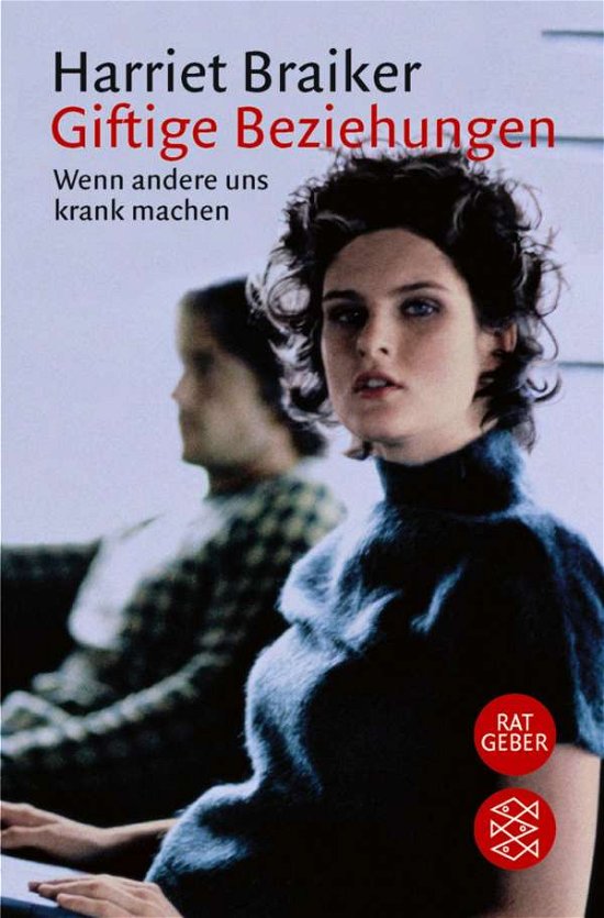 Cover for Harriet Braiker · Fischer TB.15195 Braiker.Giftige Bezieh (Book)