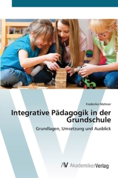 Cover for Mehner · Integrative Pädagogik in der Gru (Book) (2012)