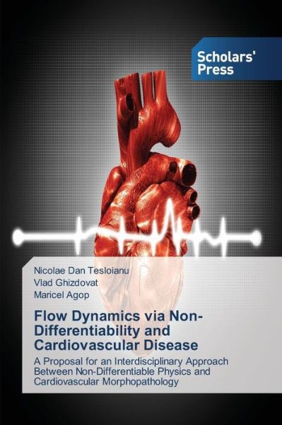 Cover for Tesloianu Nicolae Dan · Flow Dynamics Via Non-differentiability and Cardiovascular Disease (Paperback Book) (2015)