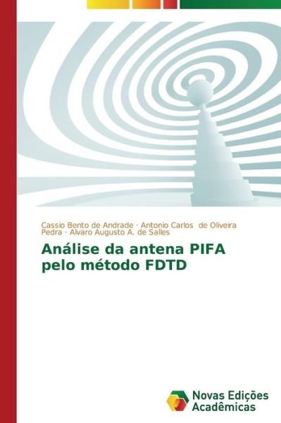 Cover for Alvaro Augusto A. De Salles · Análise Da Antena Pifa Pelo Método Fdtd (Paperback Bog) [Portuguese edition] (2014)