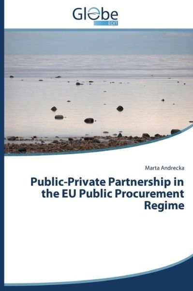 Cover for Andrecka Marta · Public-private Partnership in the Eu Public Procurement Regime (Paperback Bog) (2014)