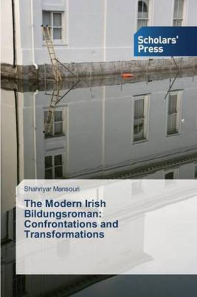 Cover for Mansouri Shahriyar · The Modern Irish Bildungsroman: Confrontations and Transformations (Paperback Book) (2015)