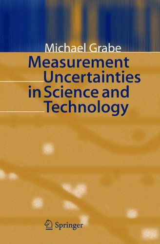 Cover for Michael Grabe · Measurement Uncertainties in Science and Technology (Taschenbuch) [Softcover Reprint of Hardcover 1st Ed. 2005 edition] (2010)