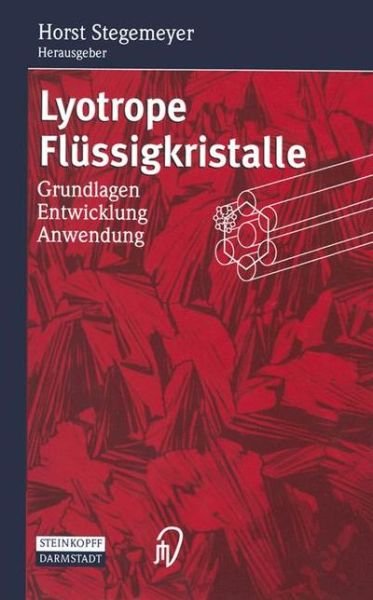 Cover for Horst Stegemeyer · Lyotrope Flussigkristalle: Grundlagen Entwicklung Anwendung (Paperback Book) (2012)