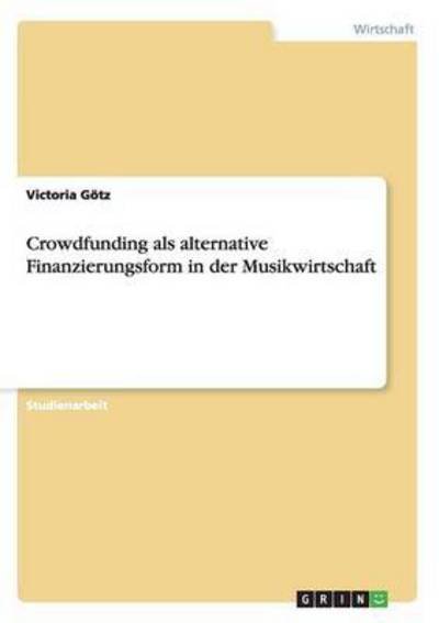 Cover for Götz · Crowdfunding als alternative Finan (Book) (2013)