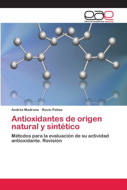 Cover for Andrés Madrona · Antioxidantes de origen natural y sintetico (Paperback Book) (2012)