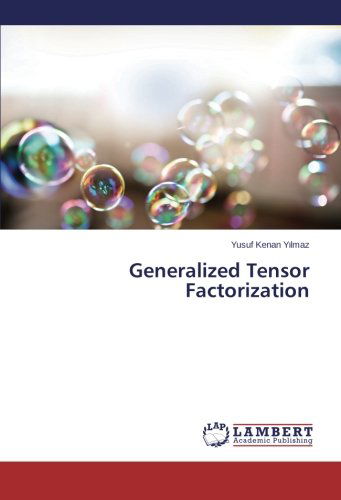 Cover for Yusuf Kenan Yilmaz · Generalized Tensor Factorization (Paperback Book) (2014)