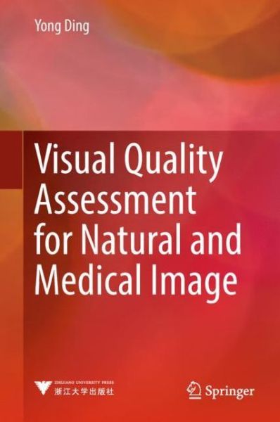 Cover for Ding · Visual Quality Assessment for Natural and Medical Image (Book) [1st ed. 2018 edition] (2018)