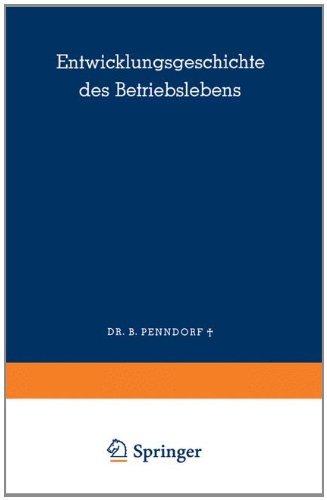 Cover for Balduin Penndorf · Entwicklungsgeschichte Des Betriebslebens (Paperback Book) [1951 edition] (1949)