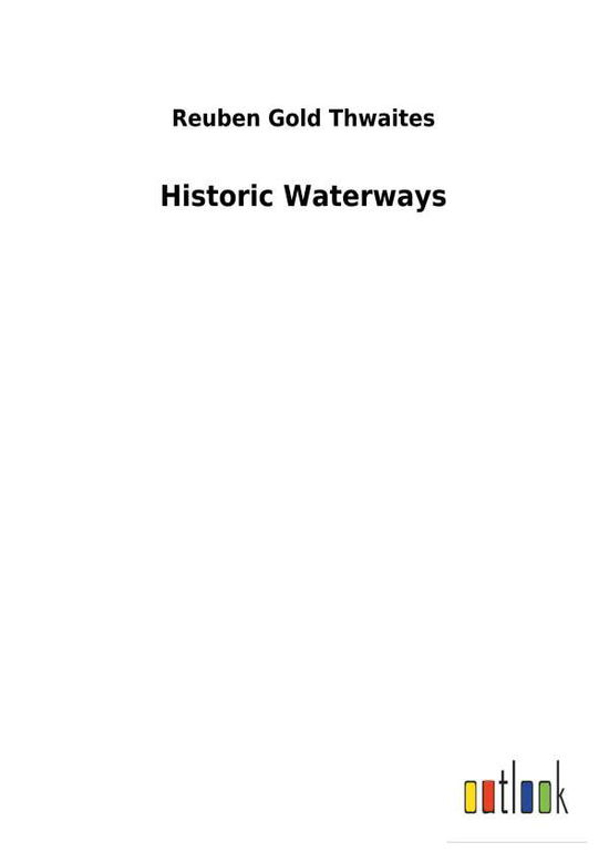 Cover for Thwaites · Historic Waterways (Book) (2018)