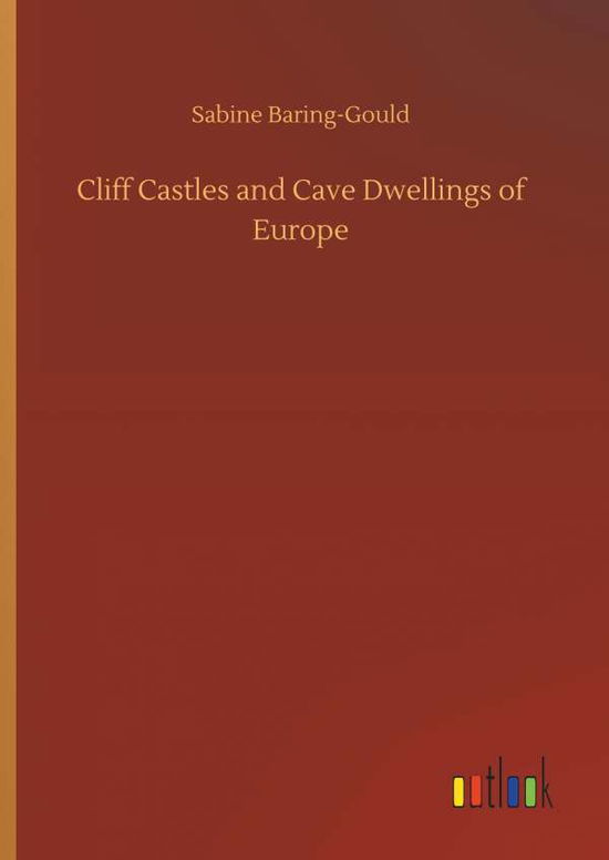 Cover for Baring-Gould · Cliff Castles and Cave Dwe (Bok) (2019)